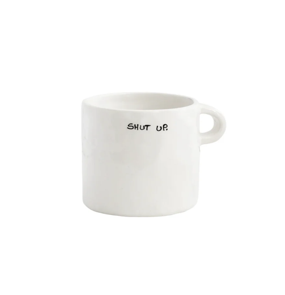 Mug Shut up